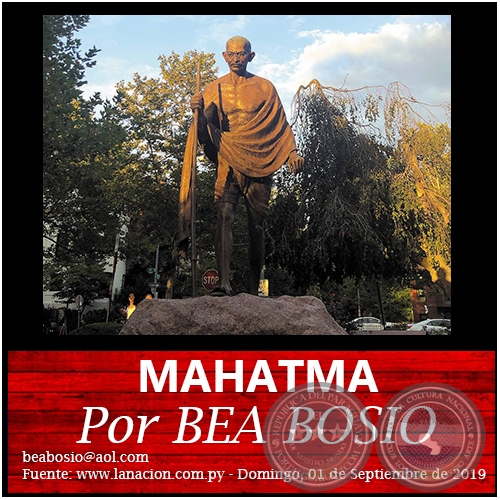 MAHATMA - Por BEA BOSIO - Domingo, 01 de Septiembre de 2019